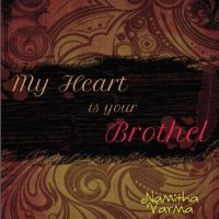 My Heart Is Your Brothel - My Micropoetry Book